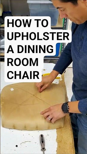 How to Upholster a Dining Room Chair