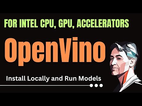 Install OpenVINO Locally to use with Intel GPU and CPU
