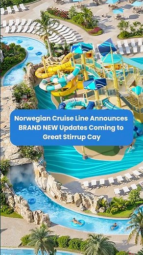 Norwegian Cruise Line's Great Stirrup Cay to Receive MASSIVE Updates!