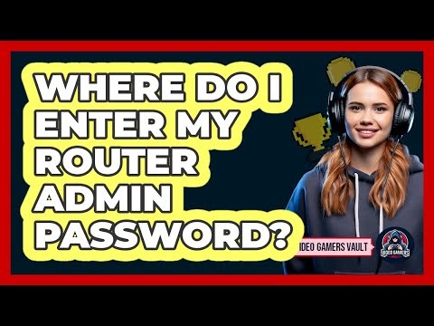 Where Do I Enter My Router Admin Password?