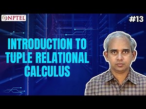 #13 Introduction to Tuple Relational Calculus | Introduction to Database Systems