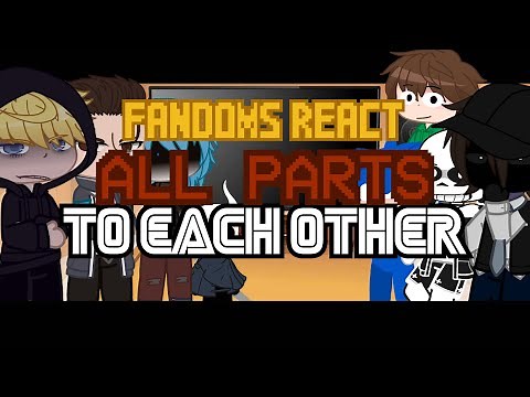 Fandom React To Each Other || All Parts Compilation || Gacha Club