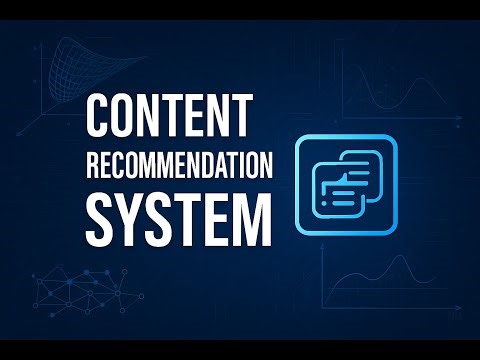 How Content Recommendation Systems Work | Full Tutorial