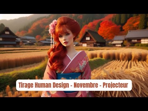 Tirage Human Design - Projecteur - Novembre 2025