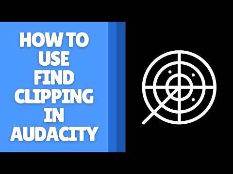 How to Use Find Clipping in Audacity - Detect and Fix Distorted Audio