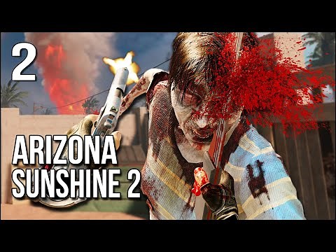 Arizona Sunshine 2 (Co-Op) | Part 2 | Things Went BAD With Patient Zero