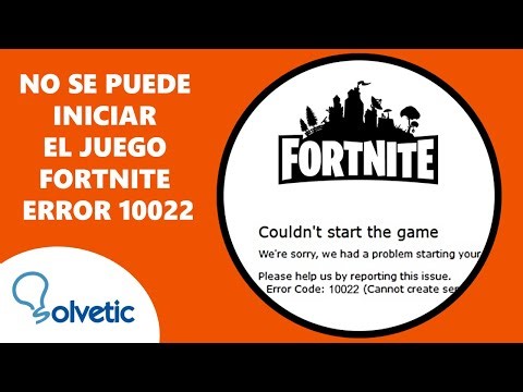 Cannot Start Fortnite Game Error 10022