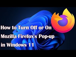 How to Turn Off or On Mozilla Firefox's Pop-up Windows 11