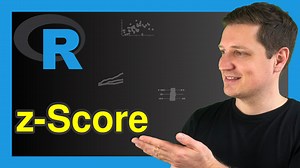 z-score in R (2 Examples) | Normal Standard Scores / Standardized Values