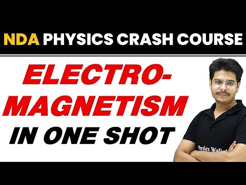 ELECTROMAGNETISM in One Shot || NDA Physics Crash Course