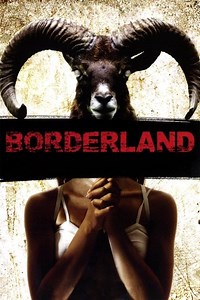 Stream Borderland (2007): Find it on Netflix, Prime Video, Hulu & more