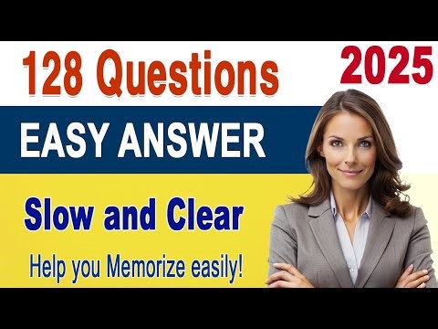 [New] USCIS Updated 128 Civics Questions And Answers (EASY ANSWERS) for US Citizenship Test 2025