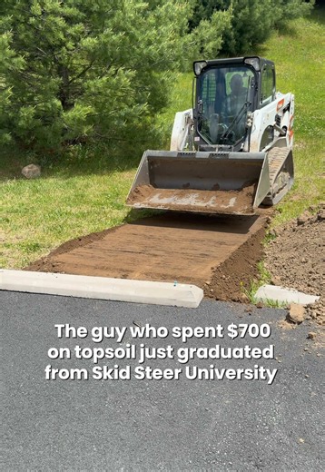 First he spent $700 on topsoil. Then he taught himself how to use a skid steer. Now he’s accepting applications for Skid Steer University😂 #diyproject #landscape