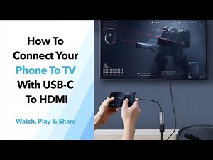 How to Connect Your Phone to TV with USB C to HDMI Adapter