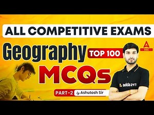 Top 100 Geography MCQs for all Competitive Exams | GK/GS by Ashutosh Tripathi