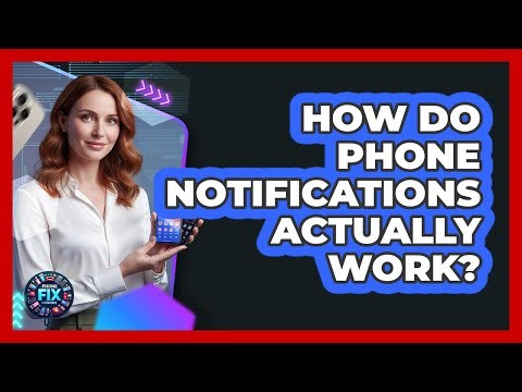 How Do Phone Notifications Actually Work?