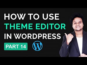 How To Customize Any WordPress Theme Using Theme Editor | WordPress Tutorial for Beginners Part 14