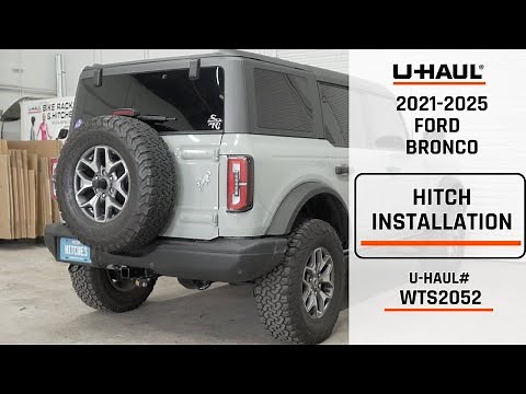 2021-2025 Ford Bronco | U-Haul Trailer Hitch Installation | WTS2052