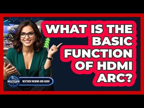 What Is The Basic Function Of HDMI ARC?