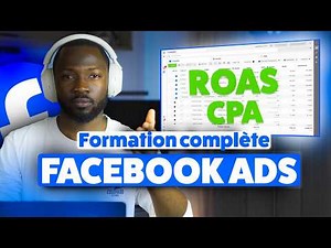 Facebook Ads 2025 de A à Z : Formation Complète