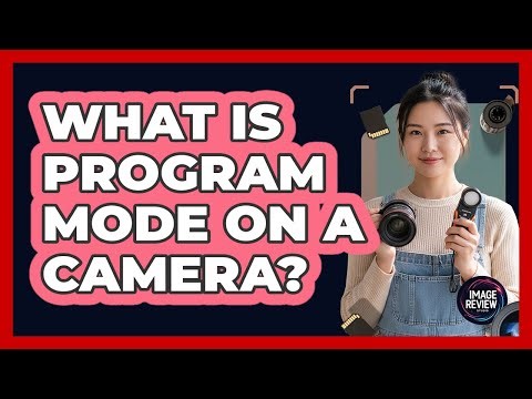 What Is Program Mode On A Camera?
