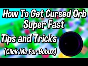 How To Get Cursed Orb Super Fast Tips and Tricks - A Universal Time