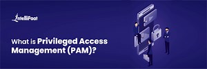 What is Privileged Access Management (PAM)?