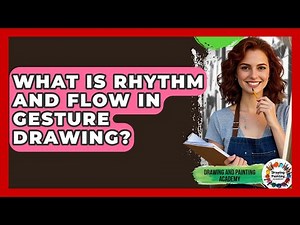 What Is Rhythm And Flow In Gesture Drawing? - Drawing and Painting Academy