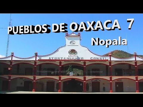Pueblos de Oaxaca 7 Santos Reyes Nopala