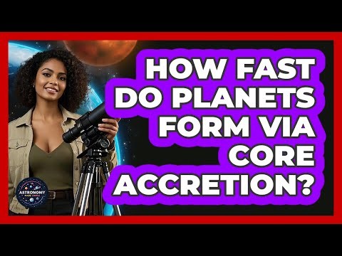 How Fast Do Planets Form Via Core Accretion?