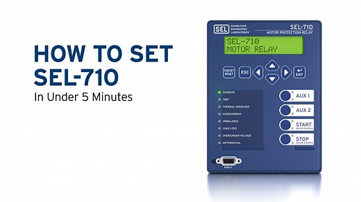 How to Set the SEL-710 in Under Five Minutes - SEL Video Portal