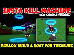 Tutorial Easy & Simple Instant Kill Mechanics! Roblox Build a Boat for Treasure by HawkesDad Gaming!
