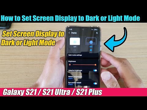 Galaxy S21/Ultra/Plus: How to Set Screen Display to Dark or Light Mode