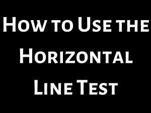 How to use the Horizontal Line Test