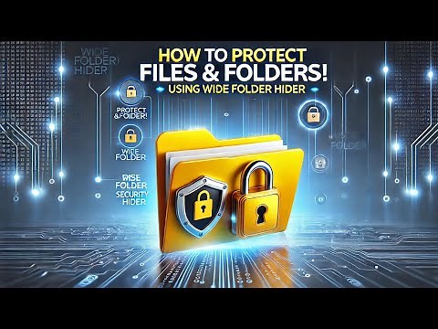 How to Protect Files and Folders Using Wise Folder Hider | Step-by-Step Guide