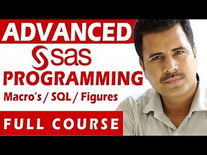 Advanced SAS Programming Tutorial | SAS Macros | SAS SQL | SAS Figures | Full course