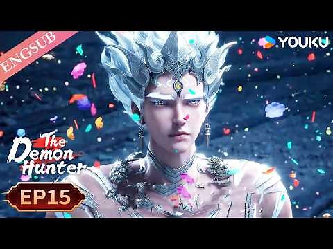【The Demon Hunter S2】EP15 | Chinese Fantasy Anime | YOUKU ANIMATION