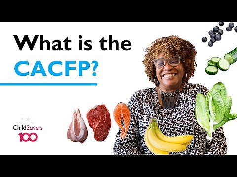 What is the CACFP? (Child and Adult Care Food Program)