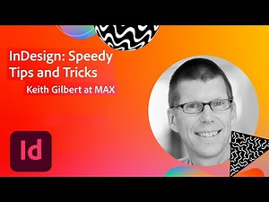 Getting It Done with InDesign: Speedy Tips and Tricks with Keith Gilbert | Adobe Creative Cloud