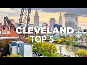 Top 5 Places to Explore in Cleveland Ohio.