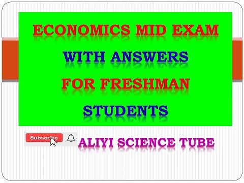 Freshman Economics Mid Exam With Answers and Explanations 2023