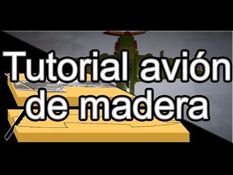 Tutorial maqueta avión madera (Completo - Fácil)