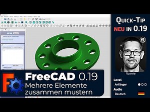 Neu in FreeCAD 0.19 - Muster (Pattern) mit mehreren Elementen - Quick Tip CAD (Deutsch)