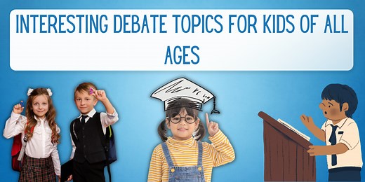 149  Interesting Debate Topics for Kids of All Ages