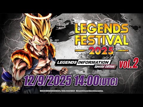【DRAGON BALL LEGENDS】 LEGENDS INFORMATION Special Edition | LEGENDS FESTIVAL 2025 - vol.2