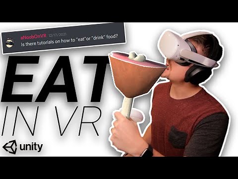 How to Eat in VR using the Unity XR Interaction Toolkit