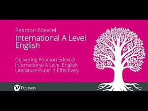 Delivering Pearson Edexcel International A Level English Literature Paper 1 Effectively