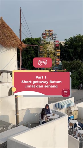 Cuti Singkat ke Batam Bersama Meridian Holidays