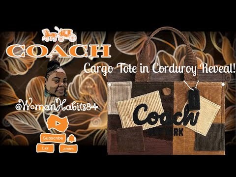 New! Coach Cargo Tote Bag in Maple Corduroy Reveal!🍁🍂🍁