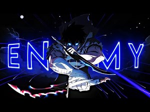 SOLO LEVELING 「 AMV 」 ENEMY